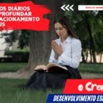 5 Hábitos Diários para Aprofundar seu Relacionamento com Deus