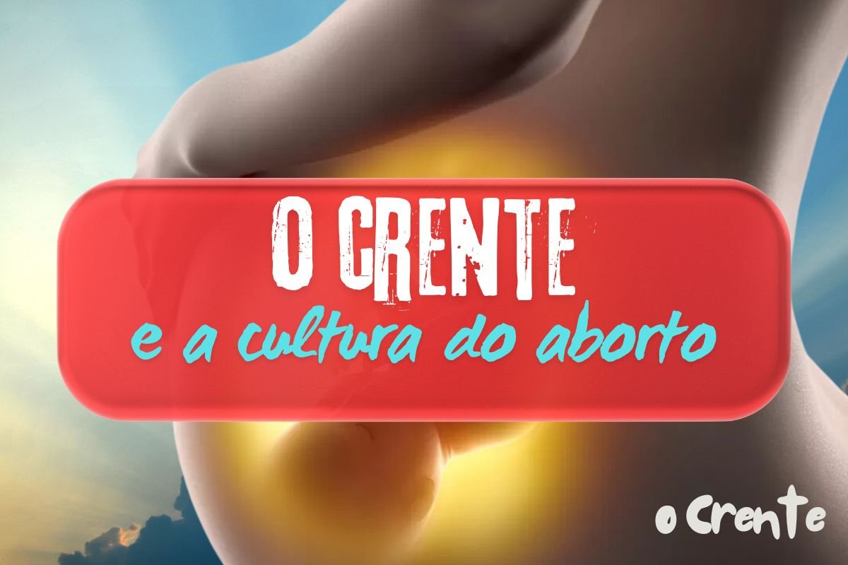 o crente e o aborto