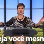 Seja você mesmo, palestra de Joyce Meyer