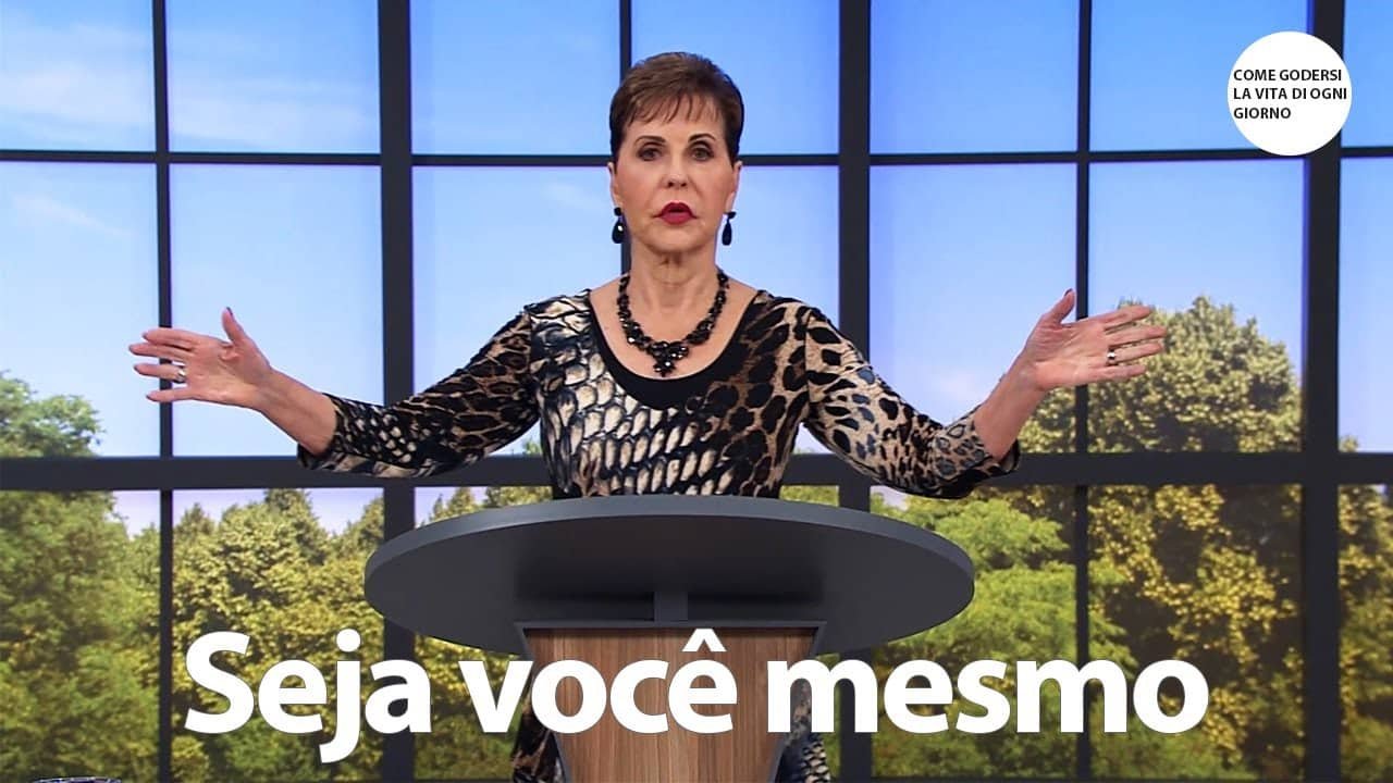 Seja você mesmo, palestra de Joyce Meyer