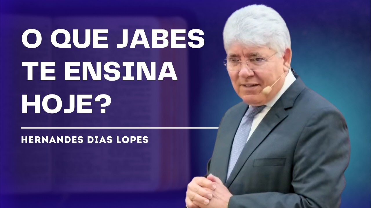 A Oração de Jabes e o Poder de uma Nova Estação - HERNANDES DIAS LOPES 2 youtube FtVwK6LOPkg