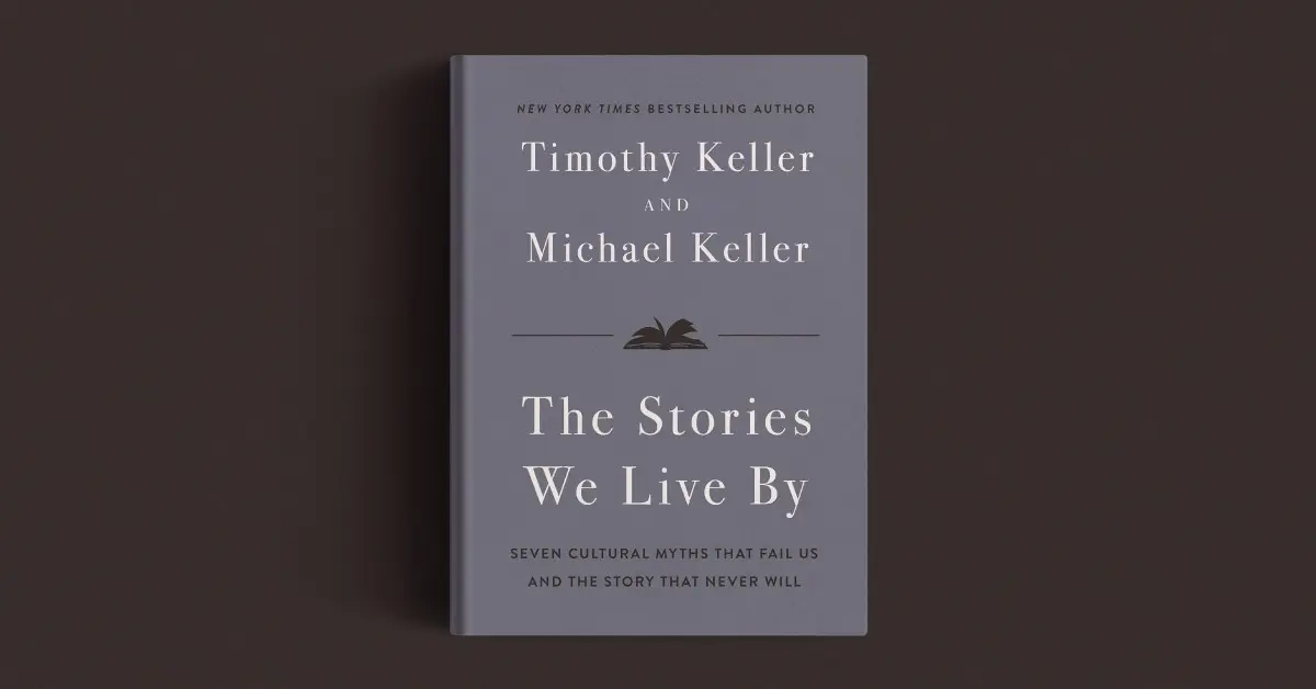 Tim Keller: A Reorganização da Vida nos Últimos Anos 19 the stories we live by