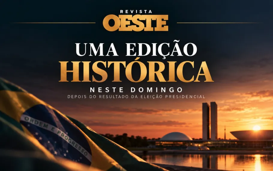Edição especial da Revista Oeste será lançada no domingo após o segundo turno da eleição presidencial 1 capa