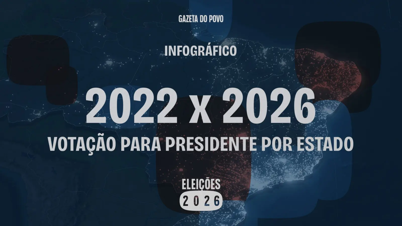 Eleições 2026: Como mudaram os resultados por estado em relação a 2022 1 eleicoes 2026 abres materias infospresidente 2022x2026 1 scaled